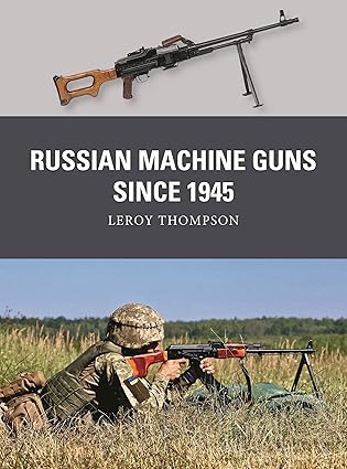 Weapon 89. Russian Machine Guns Since 1945