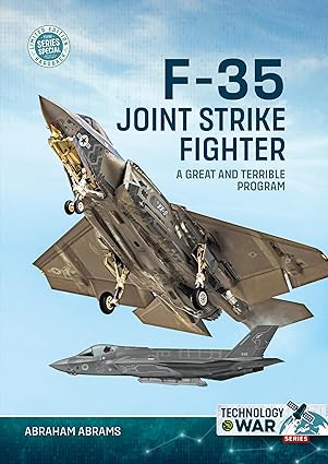 F-35 Joint Strike Fighter. A Great and Terrible Program
