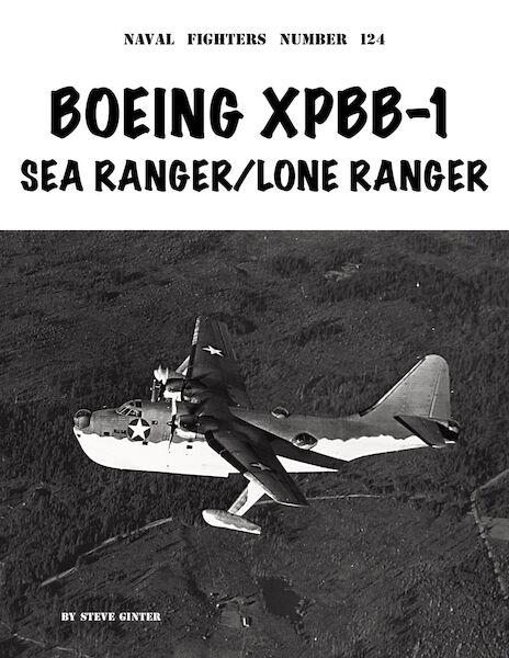 Naval Fighters 124. Boeing XPBB-1 Sea Ranger / Lone Ranger
