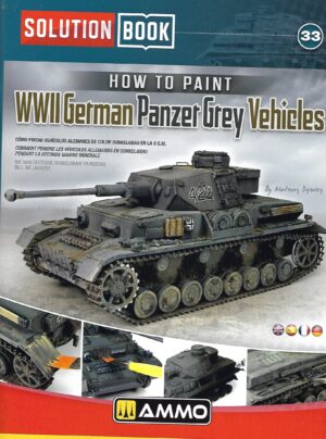 Solution Book 33. How to Paint WWII German Panzer Grey Vehicles