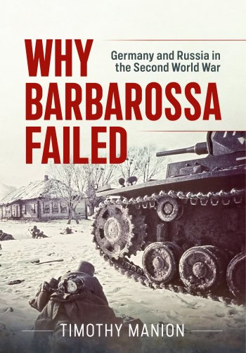 Why Barbarossa Failed. Germany and Russia in the Second World War