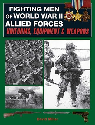 Fighting Men of World War II Allied Air Forces. Uniforms, Equipment and Weapons