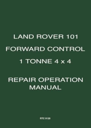 Land Rover 101 Forward Control 1 Tonne 4 X 4 Repair Operation Manual