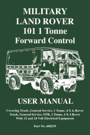 MILITARY LAND ROVER 101 1 Tonne FWD Cont. USER MANUAL