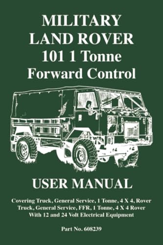 MILITARY LAND ROVER 101 1 Tonne FWD Cont. USER MANUAL