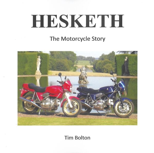 Hesketh. The Motorcycle Story - Bookworld