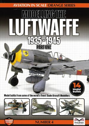 Aviation in Scale Orange Series 4. Modelling the Luftwaffe 1935-1945 Part One