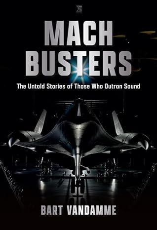 The Mach Busters. In Pursuit of the World Absolute Speed Record 1945-76