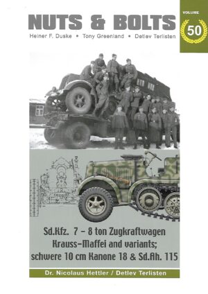 Nuts and Bolts 50.Sd.Kfz. 7 - 8 ton Zugkraftwagen Krauss-Maffei and variants