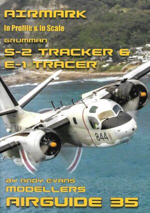 Modellers Airguide 35. Grumman S-2 Tracker and E-1 Tracer