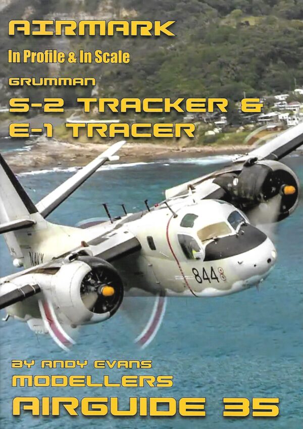 Modellers Airguide 35. Grumman S-2 Tracker and E-1 Tracer - Bookworld