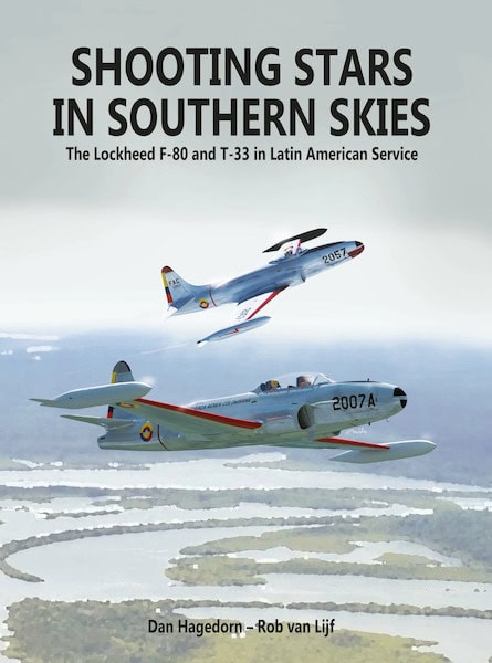 Shooting Stars in Southern Skies. The Lockheed F-80 and T-33 in Latin American Service