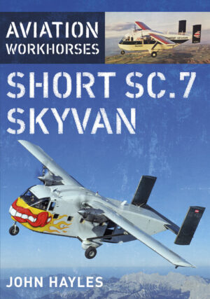 Aviation Workhorses: Short SC.7 Skyvan