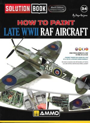Solution Book 34. How to Paint Late WWII RAF Aircraft (A-MIG 6536 )