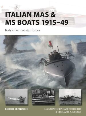 New Vanguard 347. Italian MAS and MS Boats 1915-49