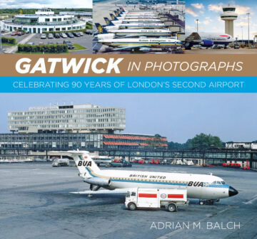 Gatwick in Photographs Celebrating 90 Years of London's Second Airport