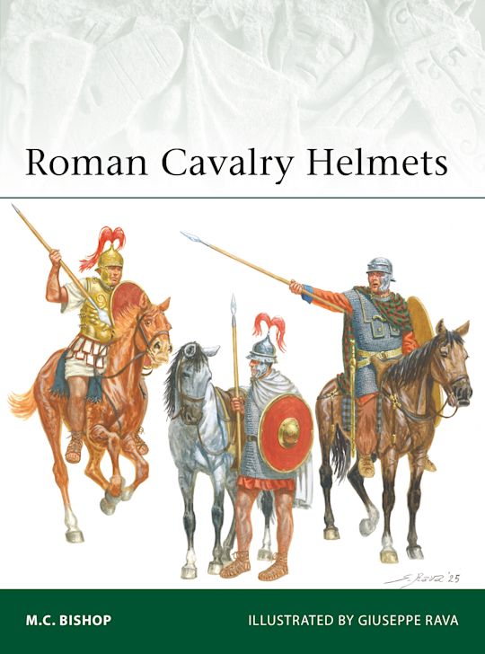 Elite 268. Roman Cavalry Helmets