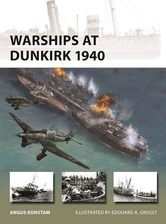 New Vanguard 349. Warships at Dunkirk 1940