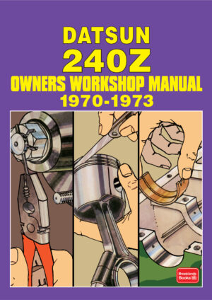 Datsun 240 Owners Workshop Manual 1970-1973