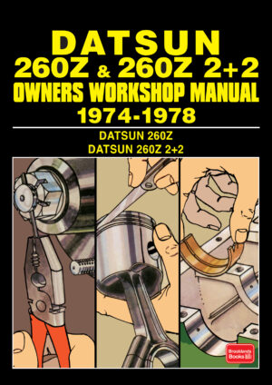 Datsun 260Z and 260Z 2+2 Owners Workshop Manual 1974-1978