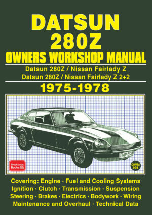 Datsun 280Z and 280Z 2+2 Owners Workshop Manual 1975-1978