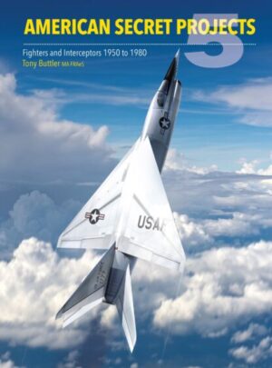 American Secret Projects 5.Fighters and Interceptors 1950-1980