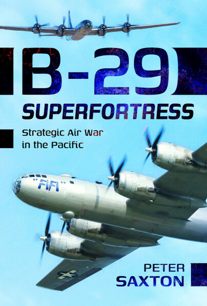 B-29 Superfortress. Strategic Air War in the Pacific