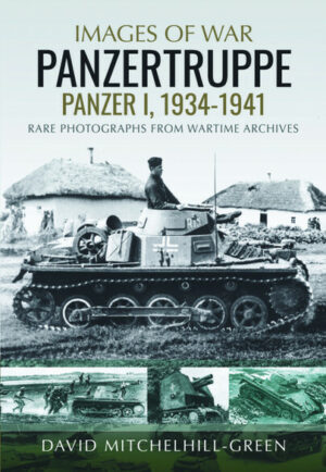 Images of War. Panzertruppe Panzer I 1934-1941