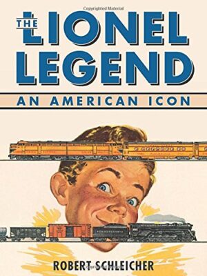 The Lionel Legend An American Icon