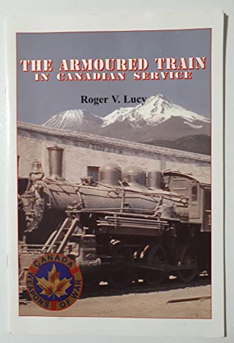 The Armoured Train in Canadian Service