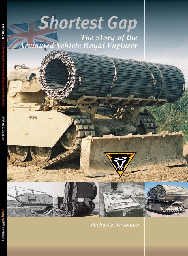 Shortest Gap. The Story of the Armoured Vehicle Royal Engineer