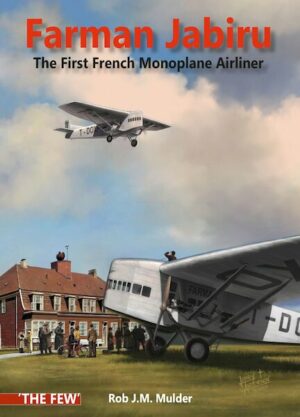 Farman Jabiru. The First French Monoplane Airliner