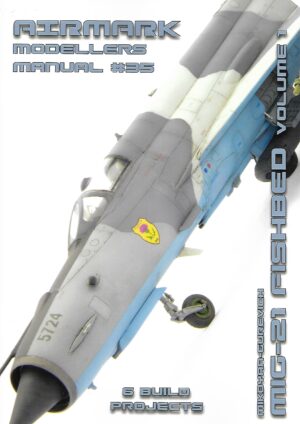 Modellers Manual 35. MiG-21 Fishbed Volume 1