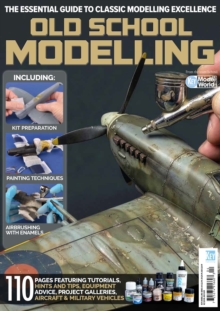 The Essential Guide to Classic Modelling Excellence. Old School Modelling