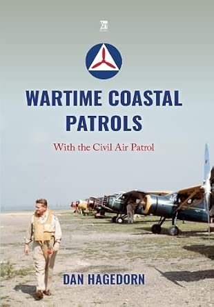 Wartime Coastal Patrols with the Civil Air Patrol