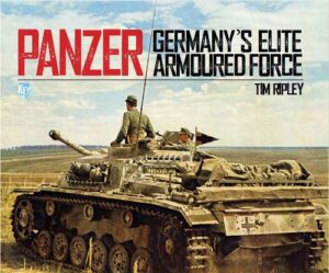 Panzer Germany's Elite Armoured Force