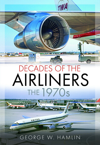 Decades of the Airliners The 1970s