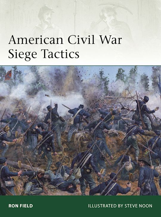 Elite 271. American Civil War Siege Tactics