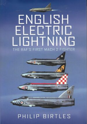English Electric Lightning. The RAF's First Mach II Fighter