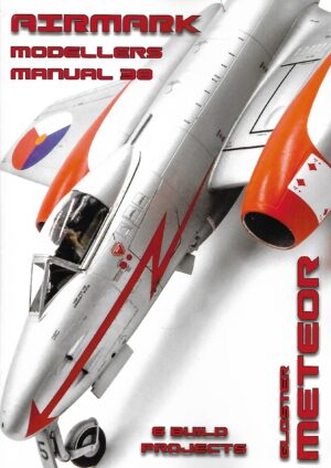 Modellers Manual 38. Gloster Meteor