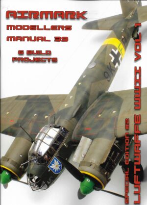 Modellers Manual 39. Special Edition 2. Luftwaffe WWII Volume 1