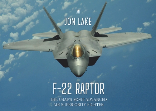 F-22 Raptor. The USAF's Most Advance Air Superiority Fighter