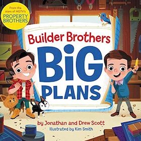*Builder Brothers Big Plans* by Jonathan and Drew Scott, featuring two brothers in a workshop