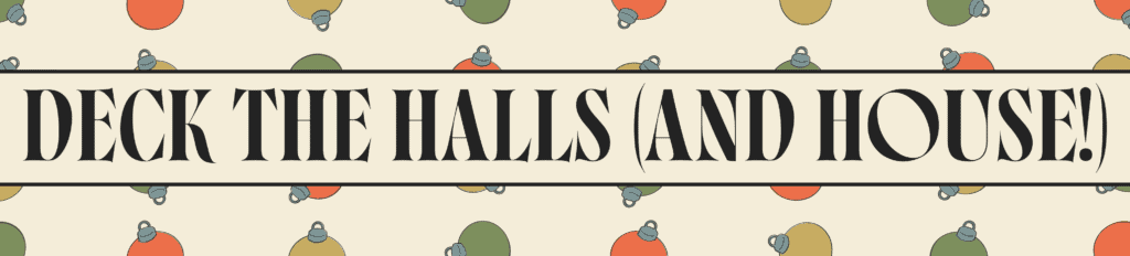 deck the halls and house