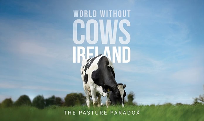 World Without Cows: The Pasture Paradox spotlights Ireland’s dairy ...