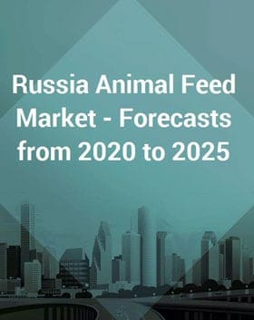 Russia Animal Feed Market Report 2020-2025