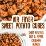 air fryer sweet potato cubes, with ingredients list.