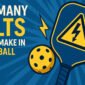 How Many Volts Can You Make in a Pickleball Game