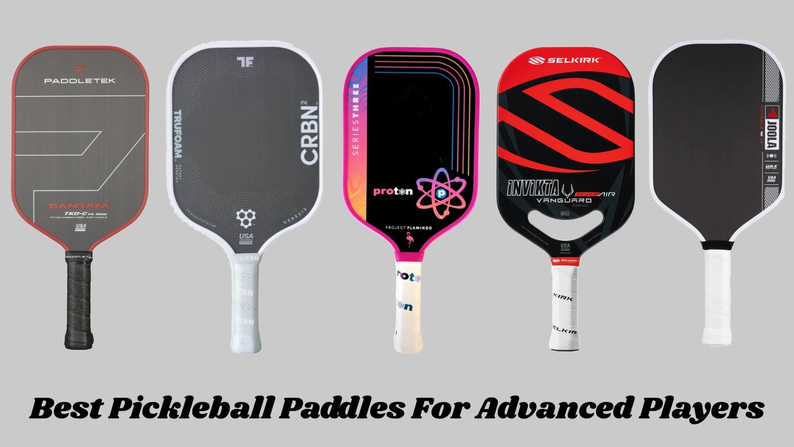 Best Pickleball Paddles For Advanced Players
