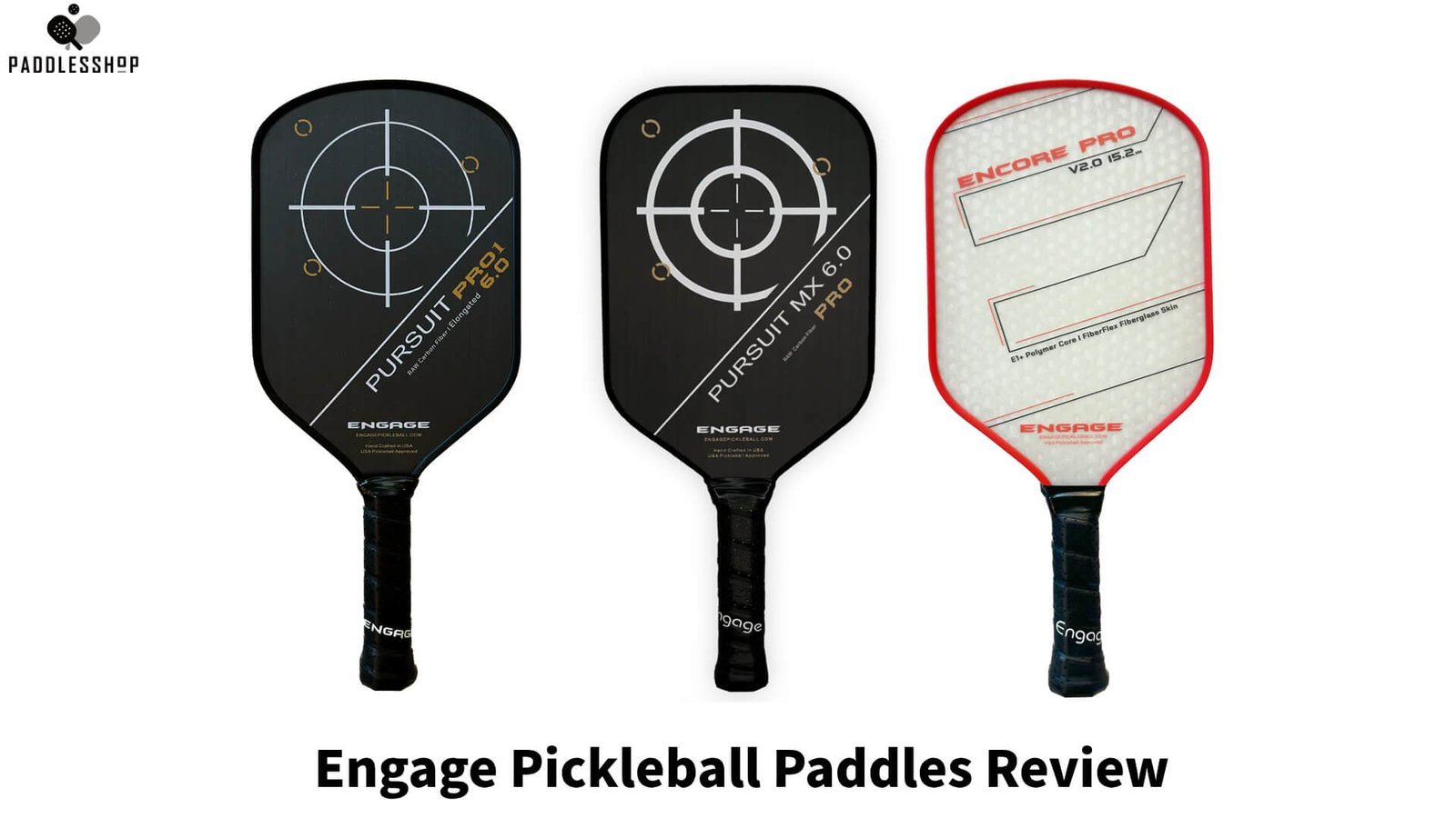 Engage Pickleball Paddles Review